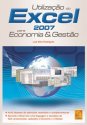 Utilização do Excel 2007 para Economia & Gestão